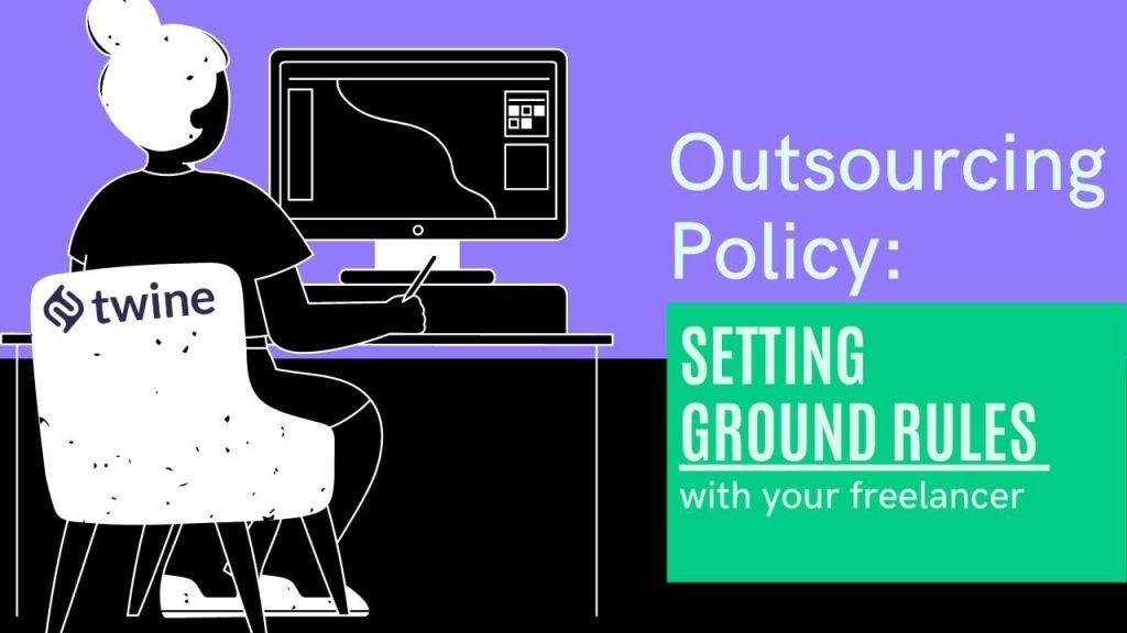twine thumbnail outsourcing policy: setting ground rules with your freelancer