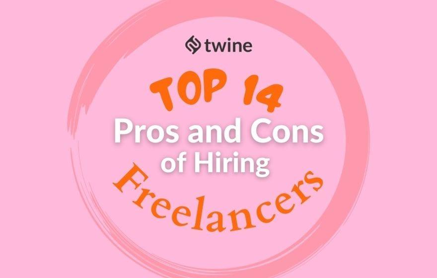twine thumbnail top 14 pros and cons of hiring freelancers
