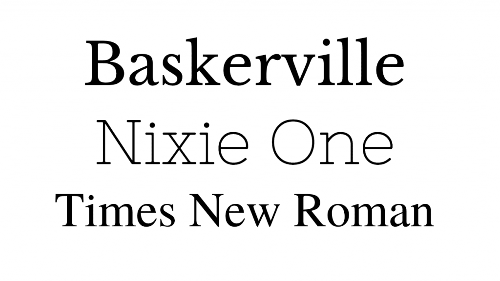 baskerville font, nixie one font, times new roman font