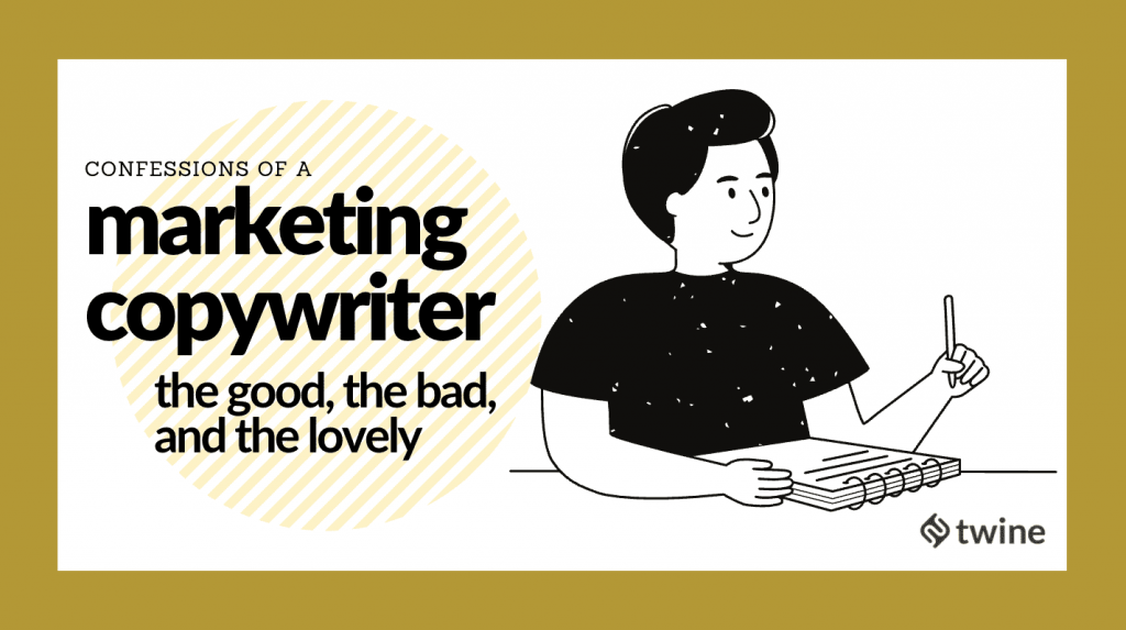 twine thumbnail confessions of a marketing copywriter the good the bad and the lovely