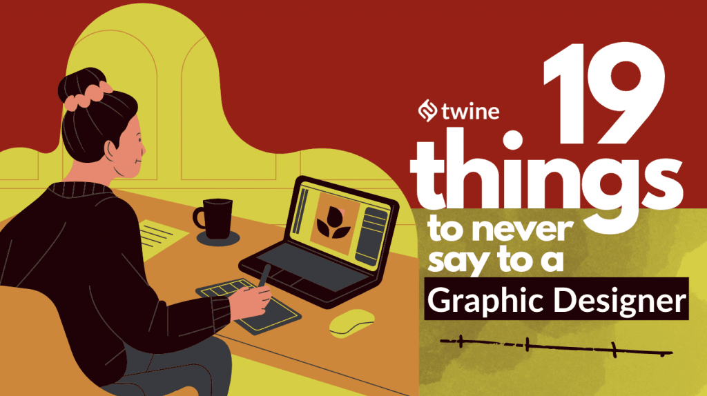 19 things to never say to a graphic designer twine thumbnail