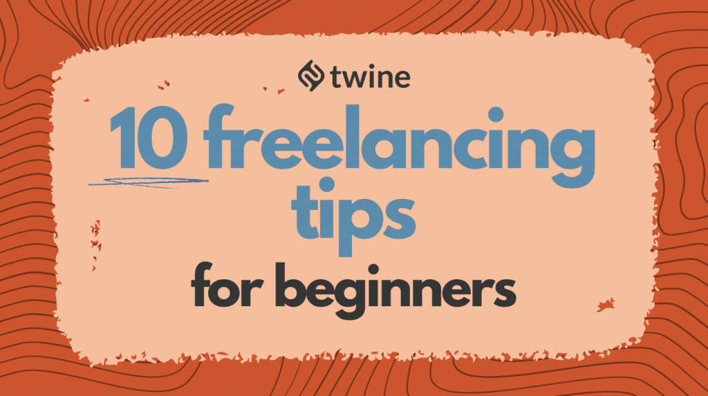 twine thumbnail 10 freelancing tips for beginners