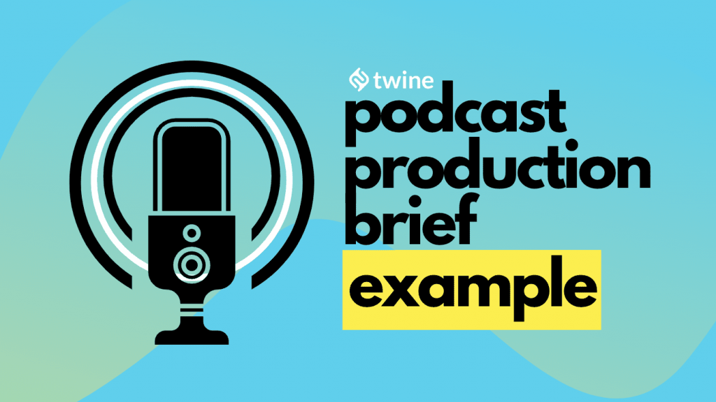 twine thumbnail podcast production brief example