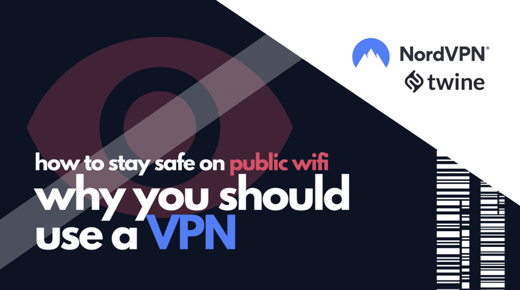 twine thumbnail how to stay safe on public wifi why you should use a VPN