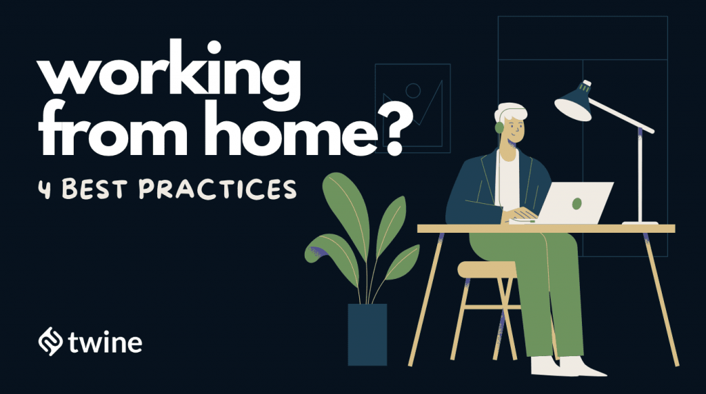 4 Best Practices For Working From Home twine thumbnail