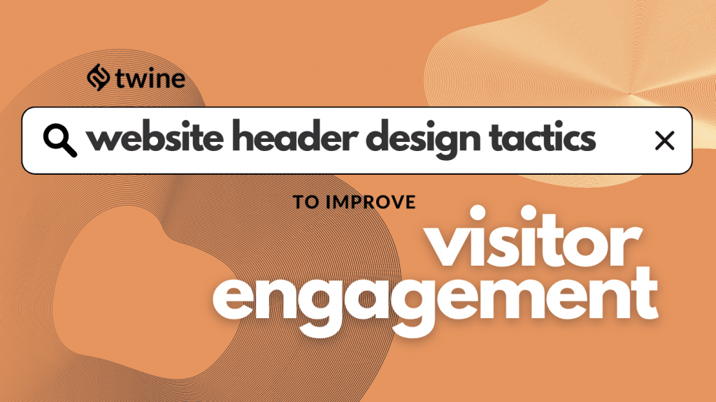twine thumbnail website header design tactics to improve visitor engagement