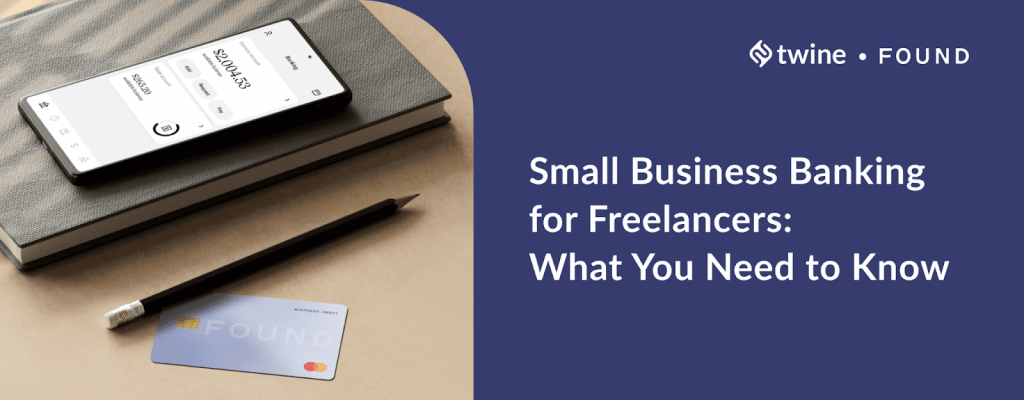 Business Banking for Freelancers: What You Need to Know twine thumbnail