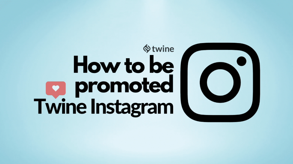How to be promoted on Twine’s Instagram thumbnail