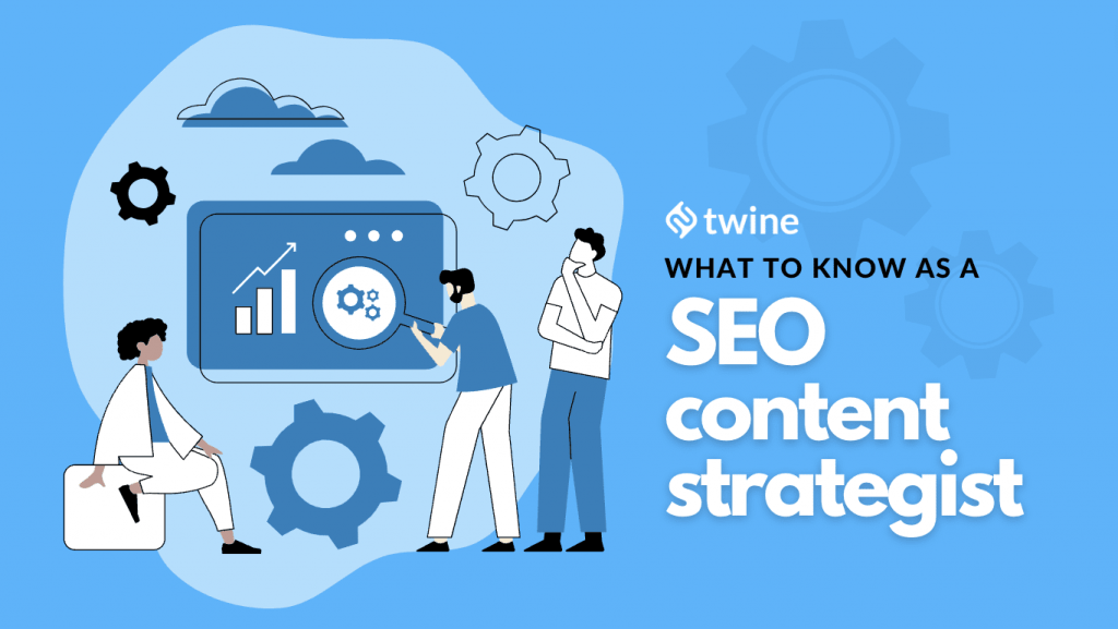 What to Know as an SEO Content Strategist twine thumbnail