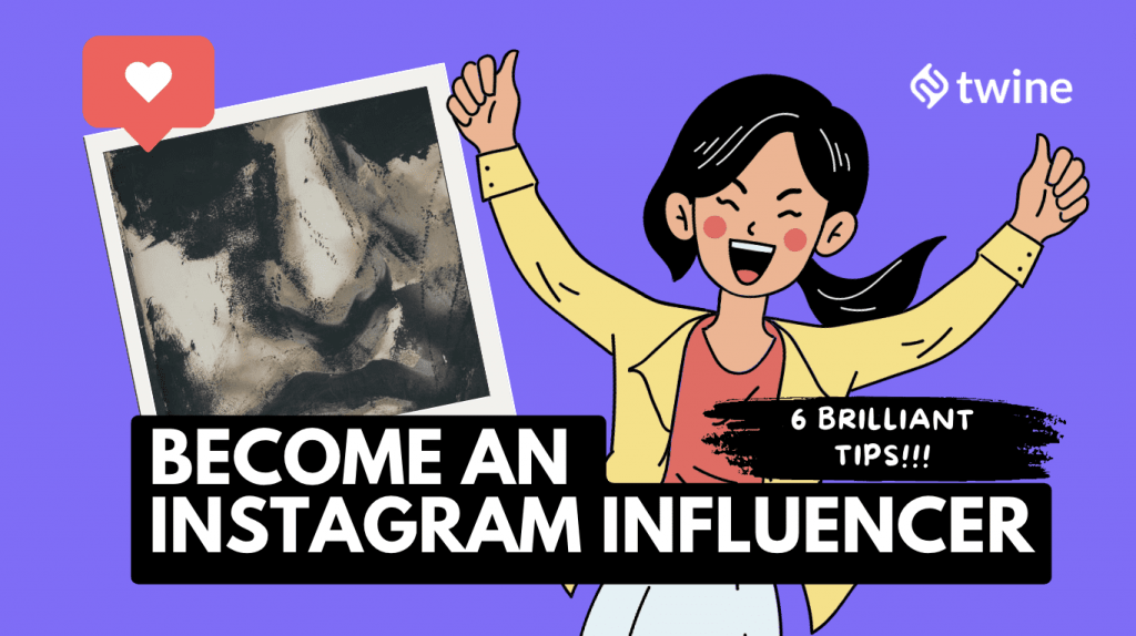 6 Tips to Become an Influencer on Instagram twine thumbnail