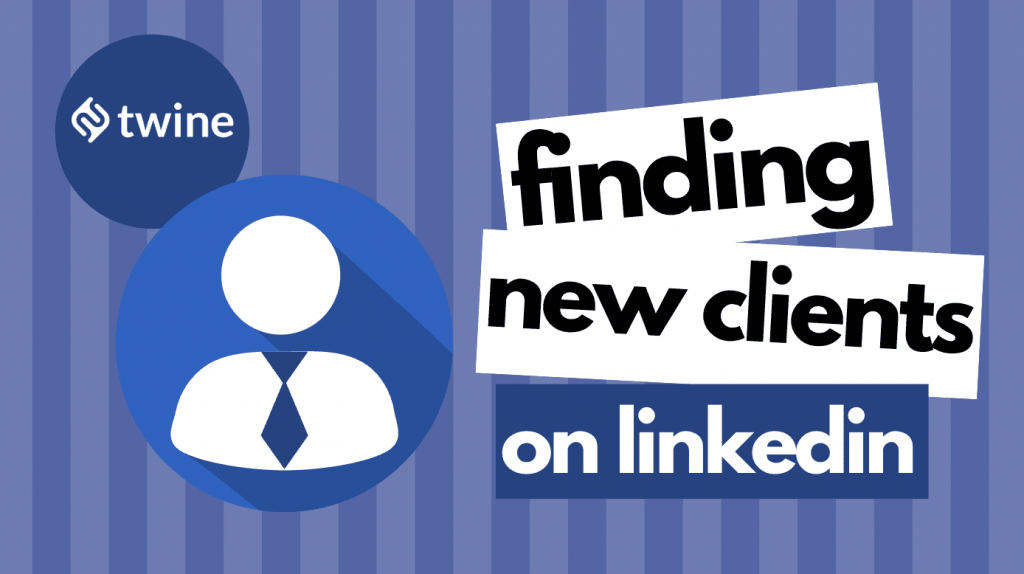 twine thumbnail finding new clients on linkedin