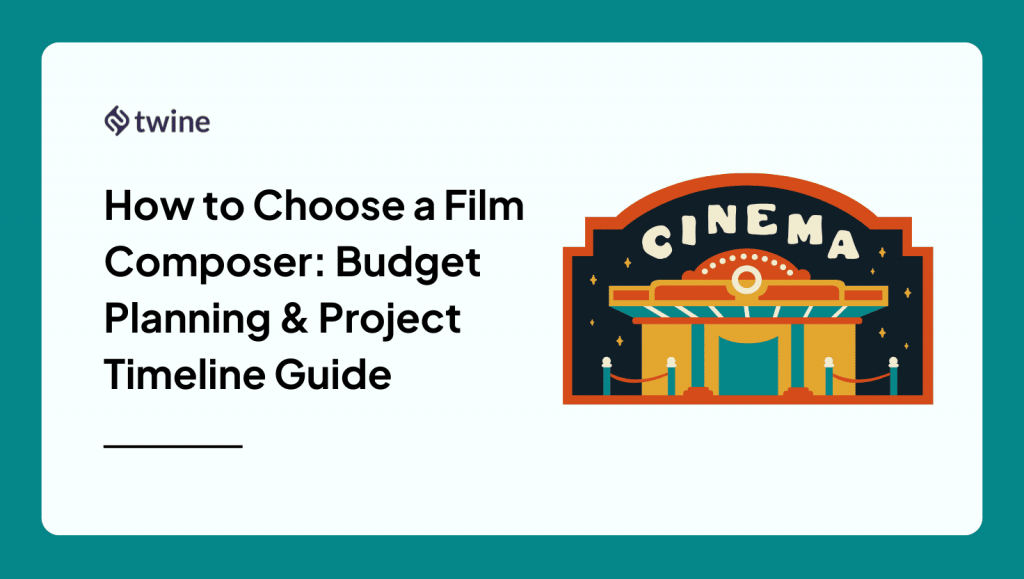 How to Choose a Film Composer: Budget Planning & Project Timeline Guide ...