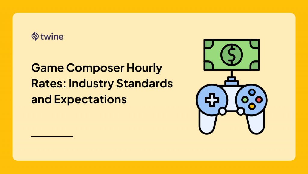Game Composer Hourly Rates: Industry Standards and Expectations - Twine ...