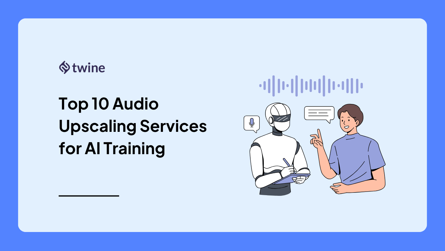 Top 10 Audio Upscaling Services for AI Training - Twine Blog