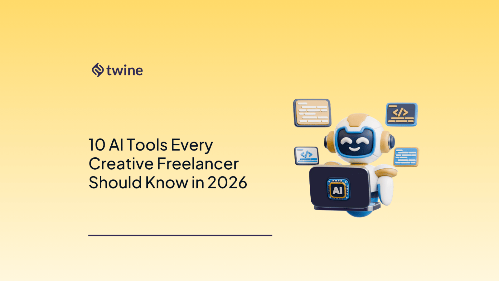 10 AI Tools Every Creative Freelancer Should Know in 2026 - Twine Blog
