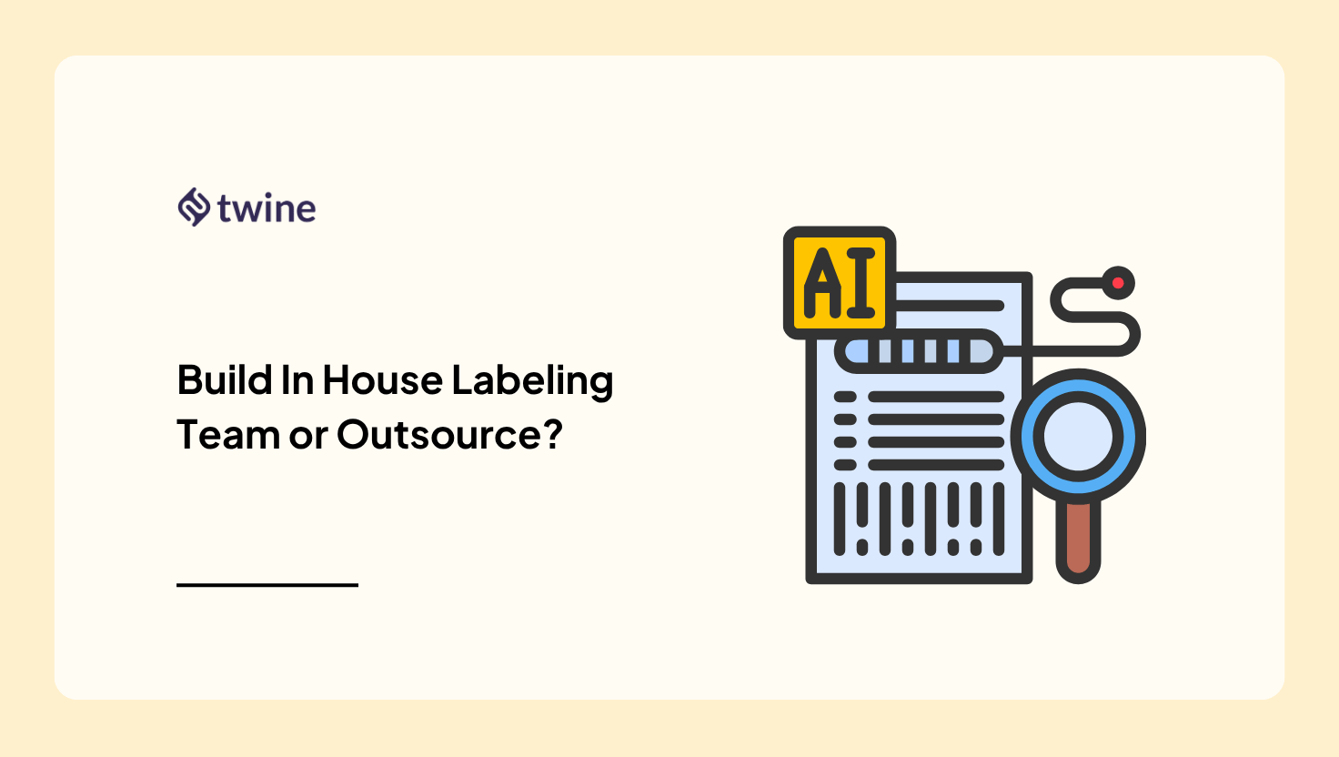 Build In House Labeling Team or Outsource? - Twine Blog